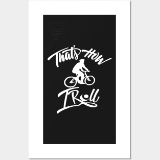 That's how I roll shirt Posters and Art